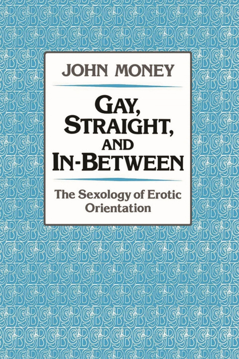 E-Book Gay, Straight, and In-Between John Money