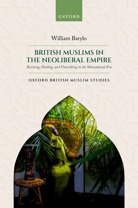 E-book British Muslims in the Neoliberal Empire William Barylo