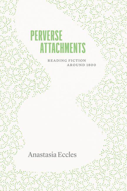 Kniha Perverse Attachments Anastasia Eccles