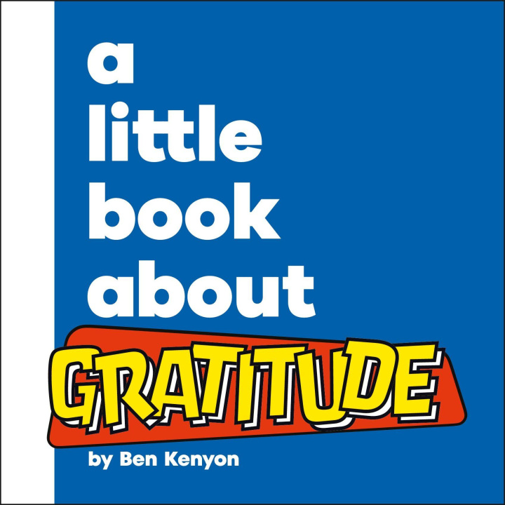 Carte A Little Book About Gratitude Ben Kenyon