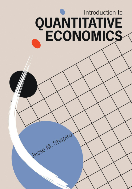 Βιβλίο Introduction to Quantitative Economics SHAPIRO JESSE M