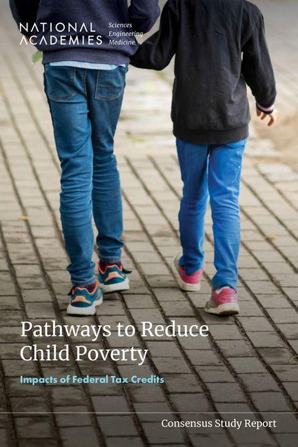 Kniha Pathways to Reduce Child Poverty Division of Behavioral and Social Sciences and Education