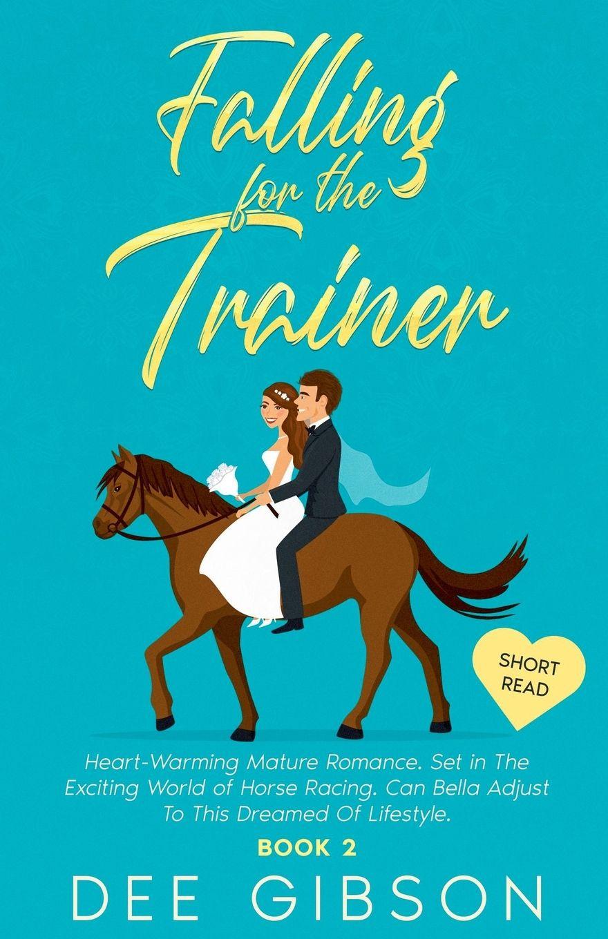 Kniha Falling for the Trainer Dee Gibson
