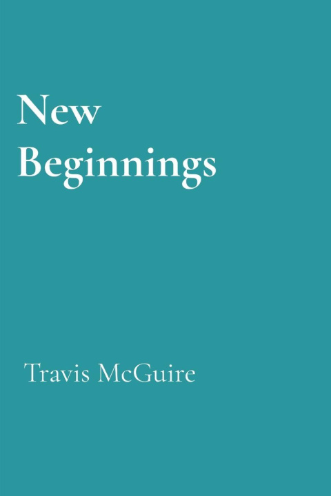 Knjiga New Beginnings Travis McGuire
