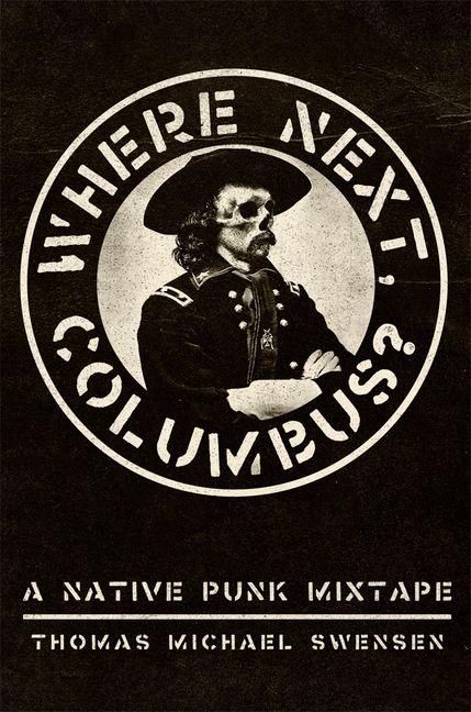 Kniha Where Next, Columbus? Thomas Michael Swensen