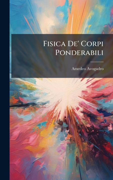 Carte Fisica De' Corpi Ponderabili Amedeo Avogadro