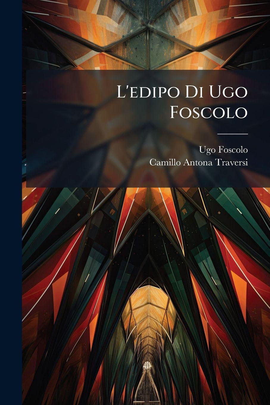 Knjiga L'edipo Di Ugo Foscolo Camillo Antona-Traversi