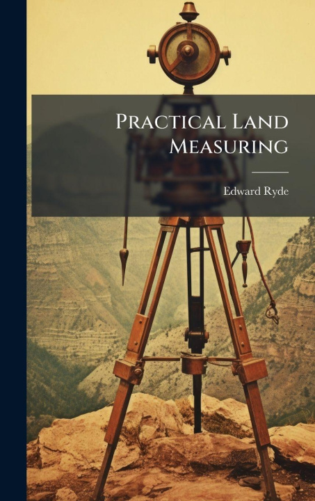 Kniha Practical Land Measuring 