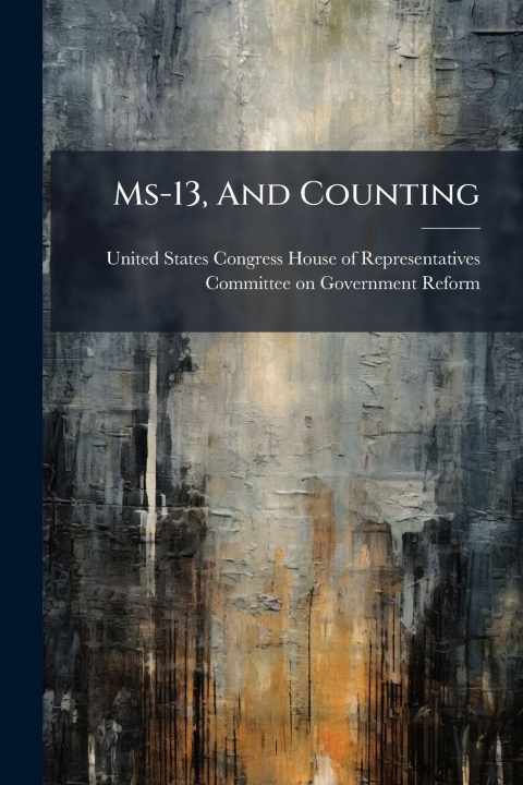 Kniha Ms-13, And Counting 