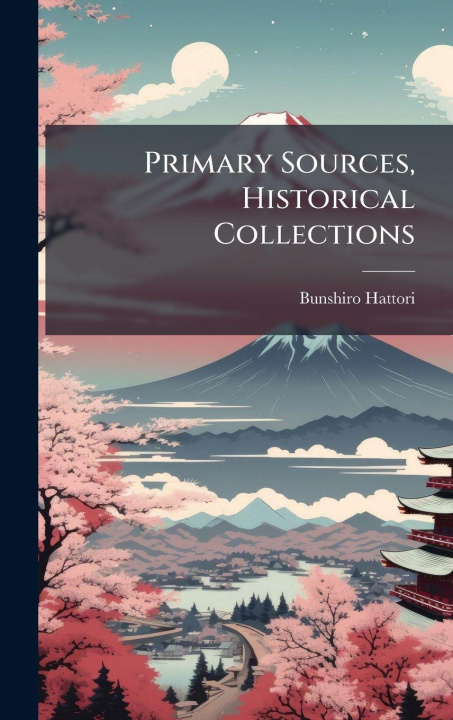 Carte Primary Sources, Historical Collections 