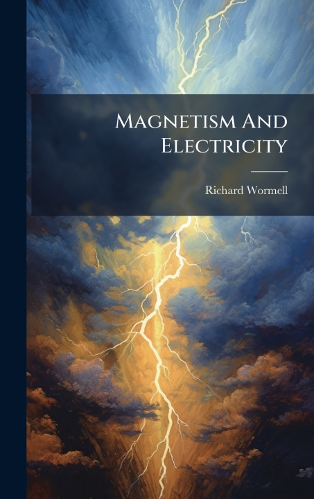 Carte Magnetism And Electricity Richard Wormell