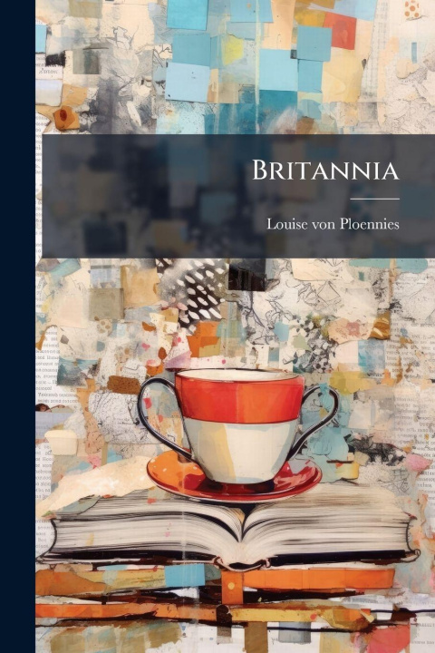Kniha Britannia Louise von Ploennies