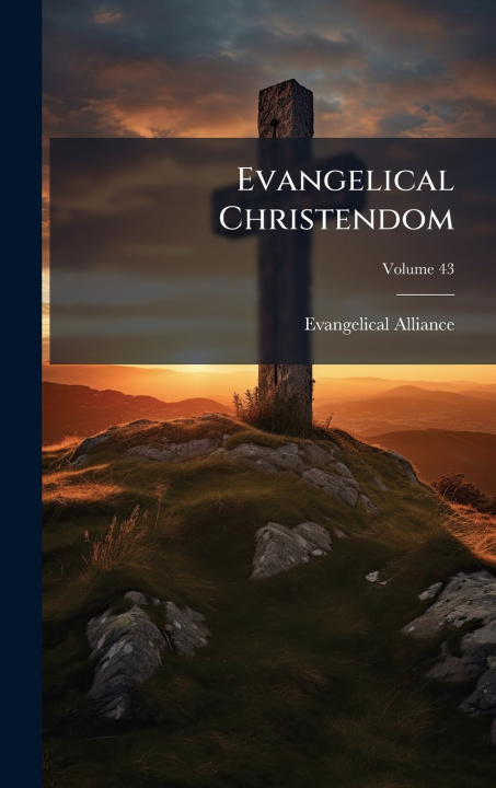 Knjiga Evangelical Christendom Evangelical Alliance