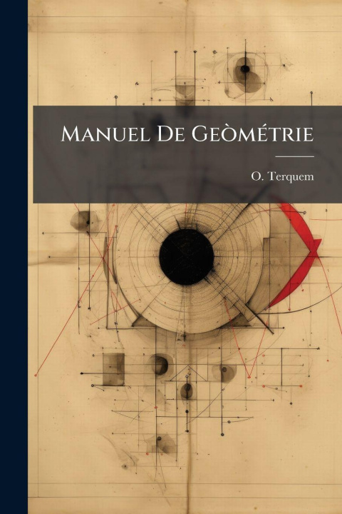 Βιβλίο Manuel De GeÃ²mÃ(c)trie O. Terquem