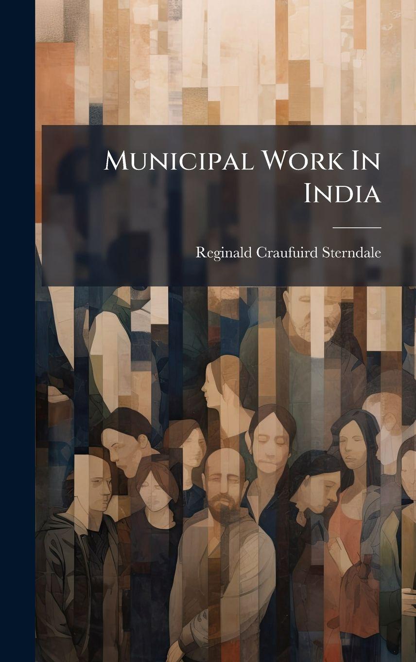 Knjiga Municipal Work In India Reginald Craufuird Sterndale