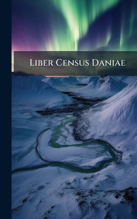 Kniha Liber Census Daniae 