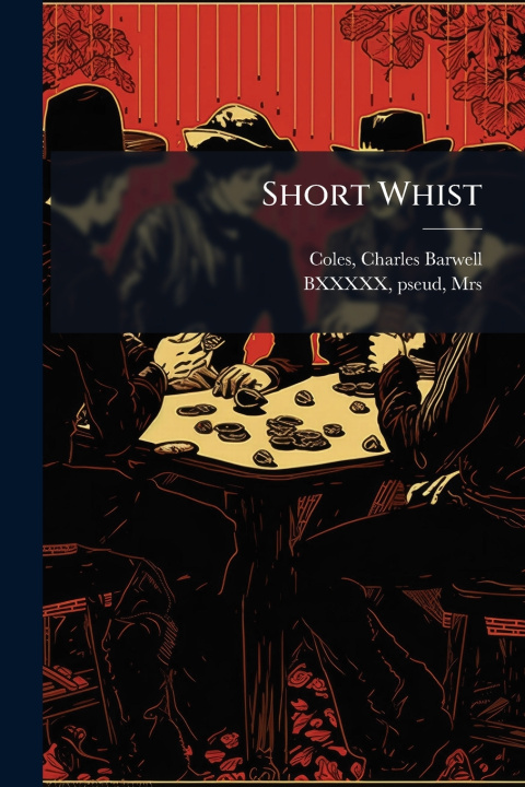 Knjiga Short Whist Charles Barwell] [Coles