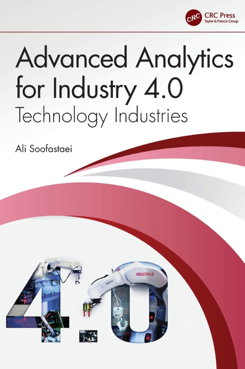 Книга Advanced Analytics for Industry 4.0 Soofastaei