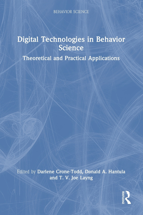 Kniha Digital Technologies in Behavior Science Donald A. Hantula