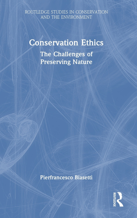 Kniha Conservation Ethics Pierfrancesco Biasetti