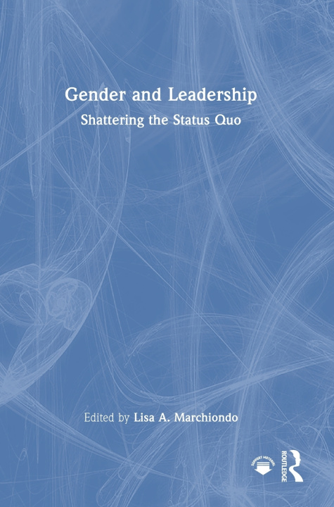 Knjiga Gender and Leadership Lisa A. Marchiondo