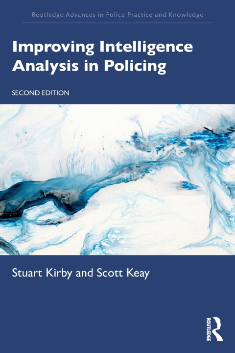 Kniha Improving Intelligence Analysis in Policing Stuart Kirby