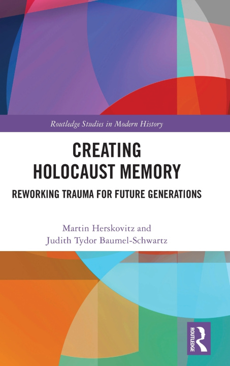 Βιβλίο Creating Holocaust Memory Martin Herskovitz