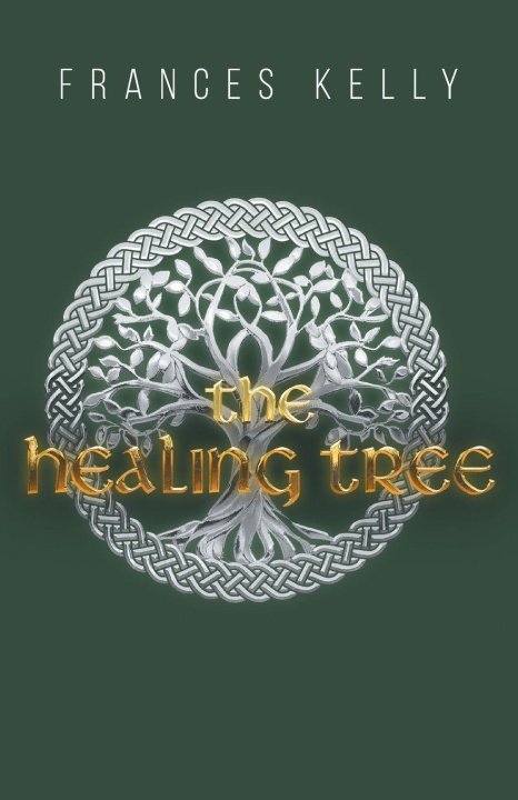 Kniha The Healing Tree Frances Kelly