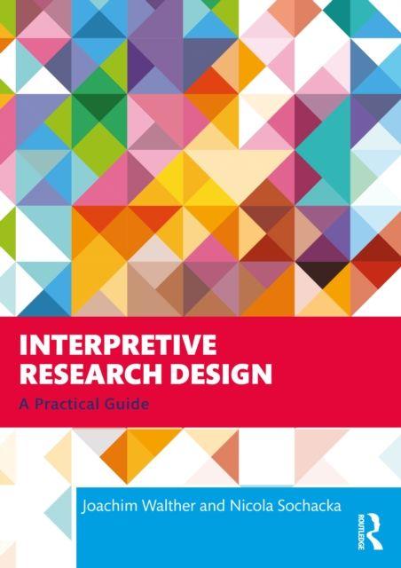 Kniha Interpretive Research Design Nicola Sochacka