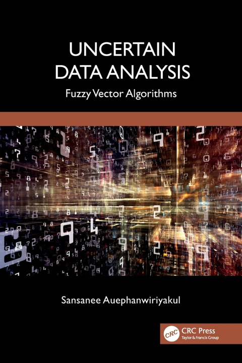 Knjiga Uncertain Data Analysis Sansanee Auephanwiriyakul