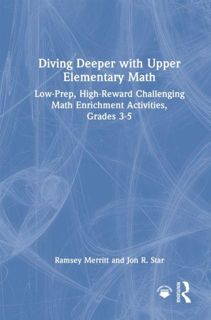 Kniha Diving Deeper with Upper Elementary Math Ramsey Merritt