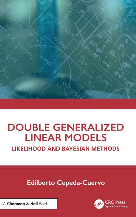 Kniha Double Generalized Linear Models Edilberto Cepeda-Cuervo