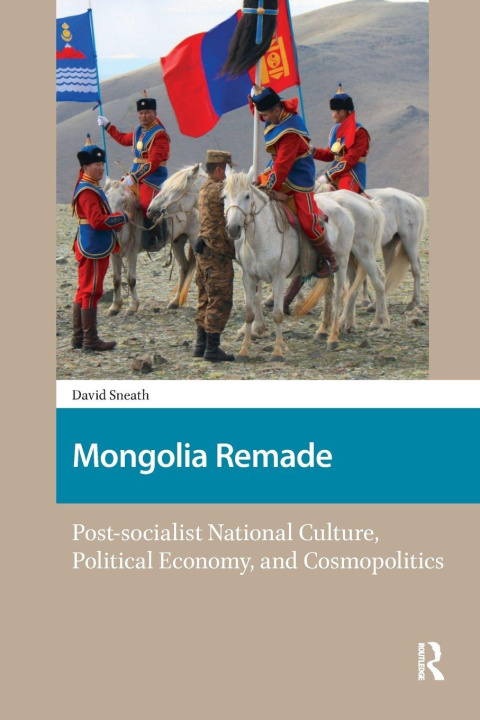 Kniha Mongolia Remade David Sneath