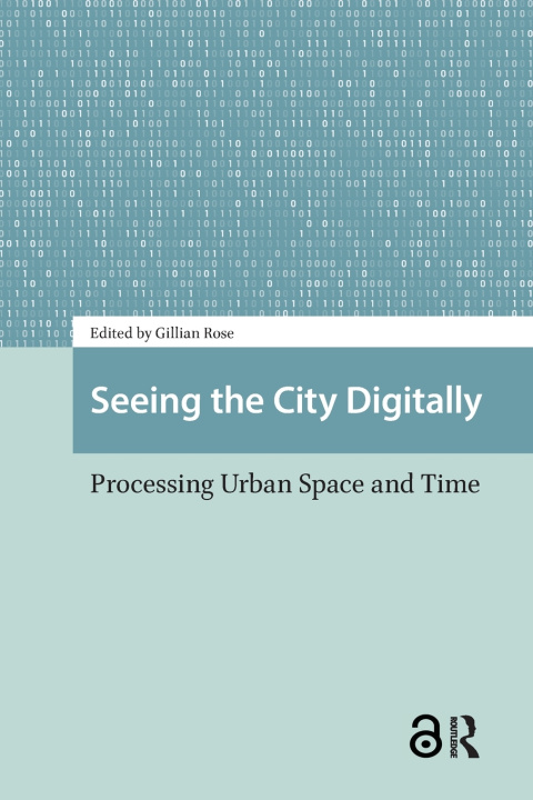 Buch Seeing the City Digitally Gillian Rose