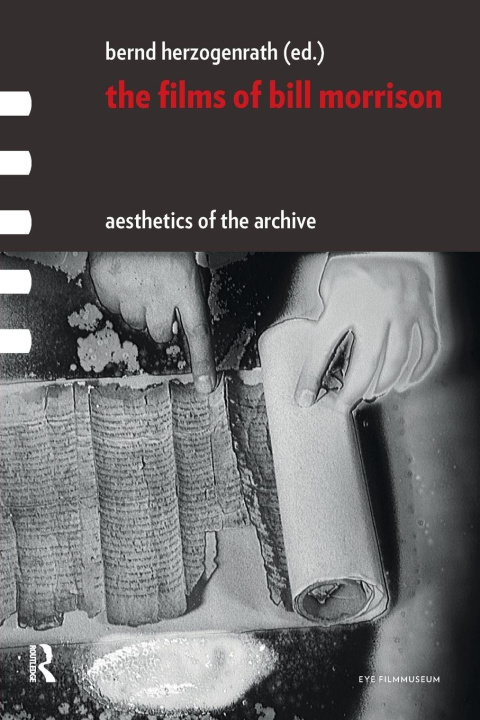 Βιβλίο The Films of Bill Morrison Bernd Herzogenrath