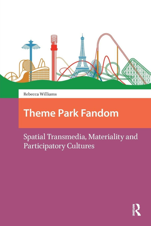 Kniha Theme Park Fandom Rebecca Williams