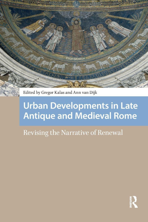 Βιβλίο Urban Developments in Late Antique and Medieval Rome Gregor Kalas