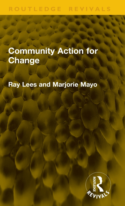 Kniha Community Action for Change Ray Lees