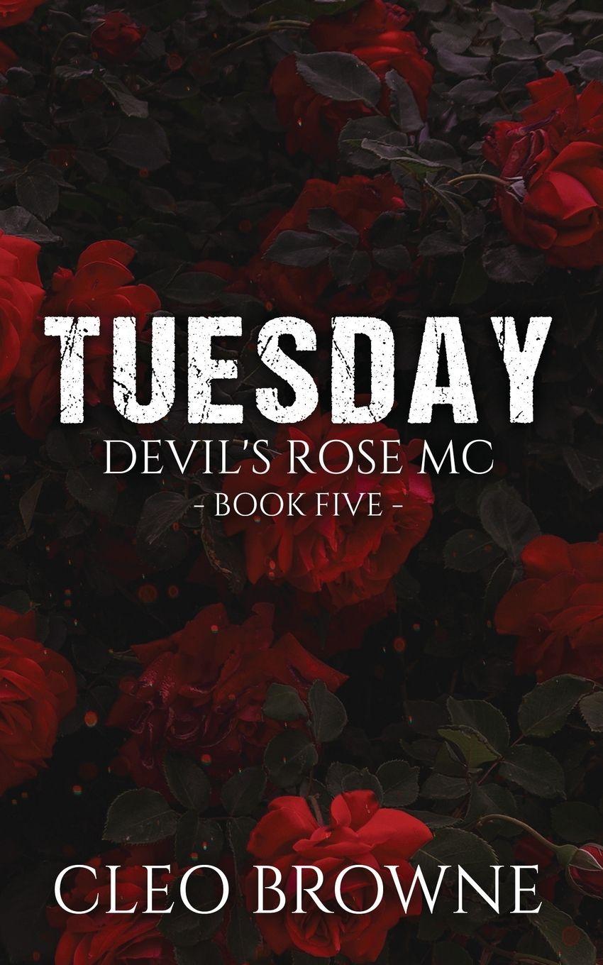 Knjiga Tuesday - Devil's Rose MC Book Five Cleo Browne