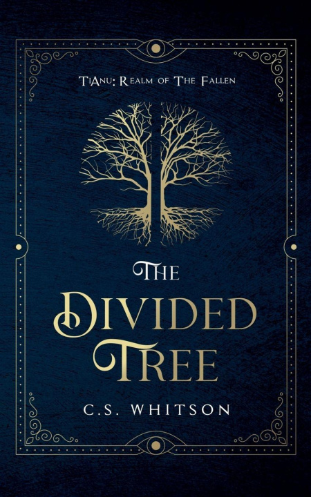 Kniha The Divided Tree C.S.Whitson