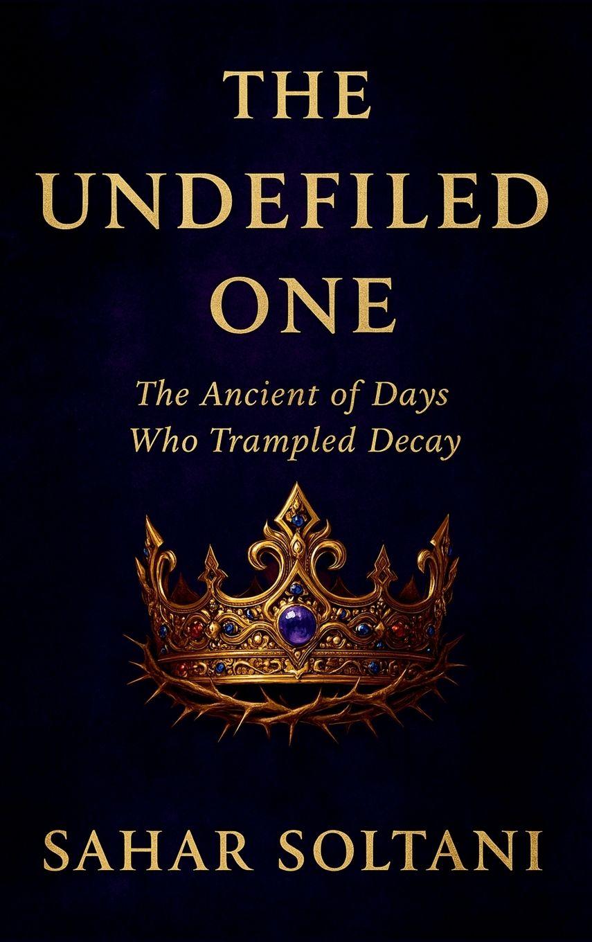 Kniha THE UNDEFILED ONE Sahar Soltani