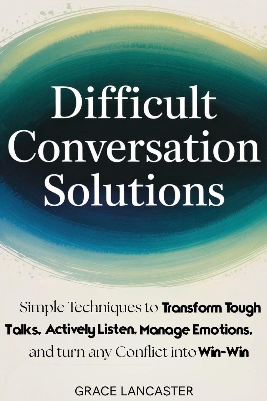 Kniha Difficult Conversation Solutions Grace Lancaster