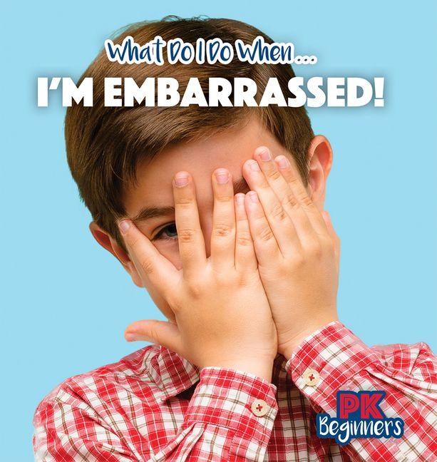 Kniha I'm Embarrassed! 