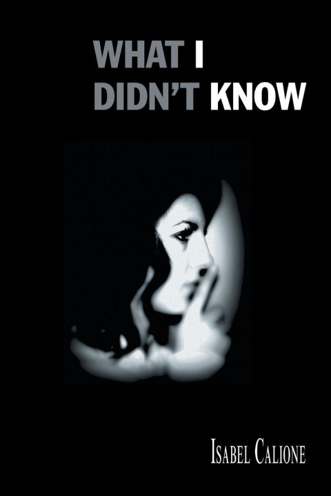 Βιβλίο What I Didn't Know Isabel Calione