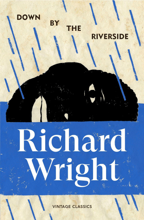 Book Down by the Riverside Richard Wright