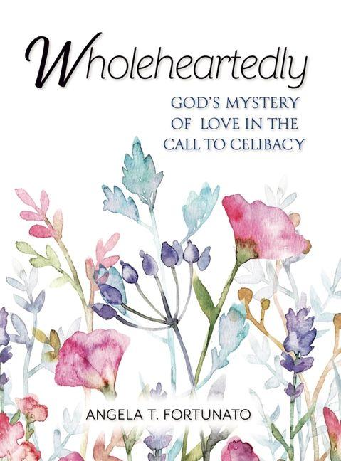 Kniha Wholeheartedly Angela Fortunato