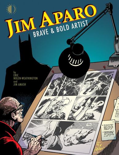 Βιβλίο Jim Aparo: Brave & Bold Artist Eric Nolen-Weathington