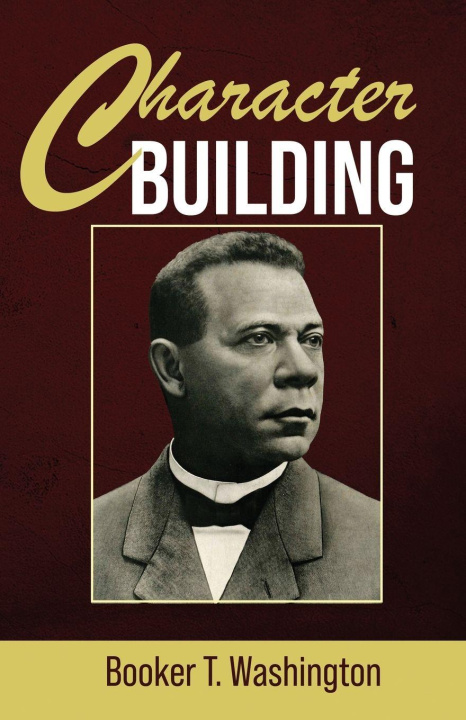 Knjiga CHARACTER BUILDING Booker T. Washington