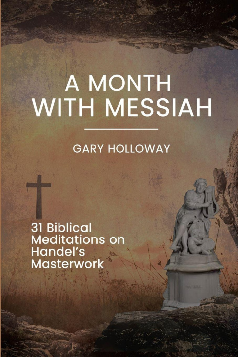 Książka A Month with Messiah Gary Holloway