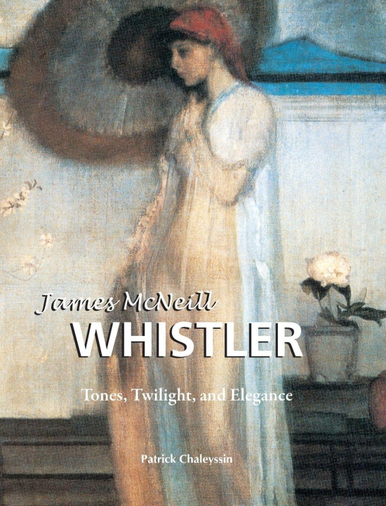 Libro James McNeill Whistler Patrick Chaleyssin